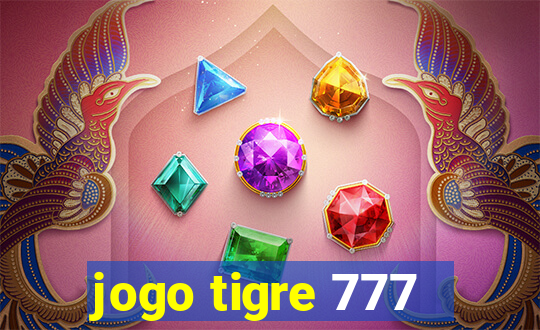 jogo tigre 777 - Cemstoretec